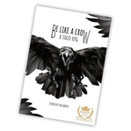 Be Like a Crow Complete Collection Bundle